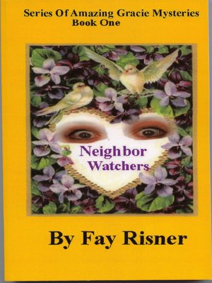 cover image of Neighbor Watchers-book 1 -Amazing Gracie Mystery Series